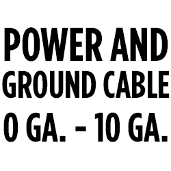 All Power / Ground Cable (0 Ga. - 10 Ga.)